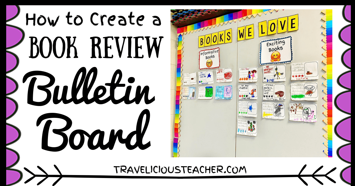 How to Create a Book Review Bulletin Board - TRAVELICIOUS TEACHER